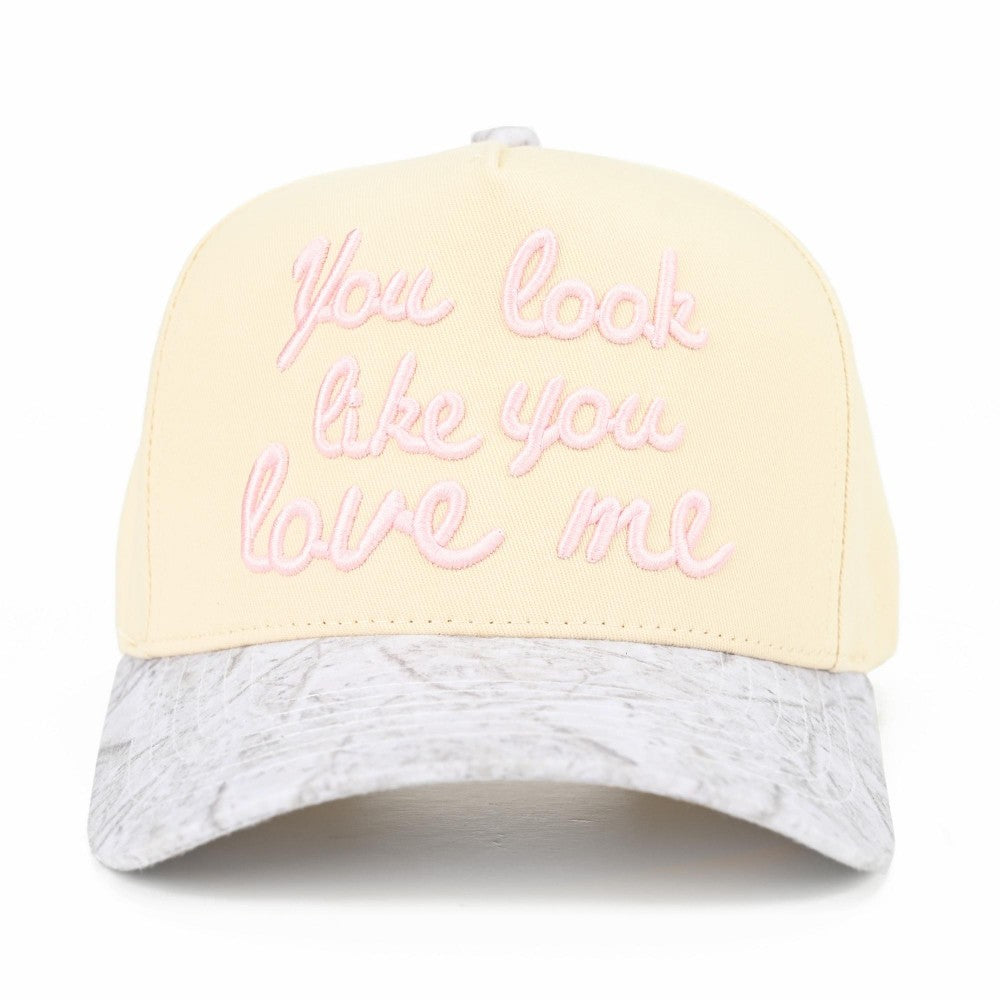You Look Like You Love Me Hat