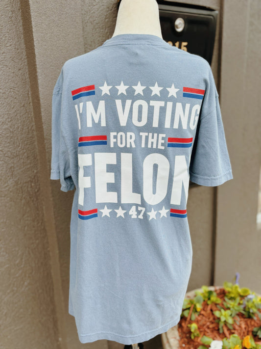 Voting for the Felon T-Shirt